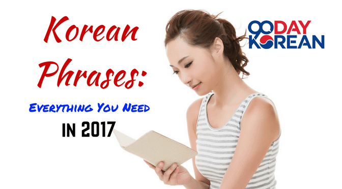 Korean Phrases Everything You Need in 2017