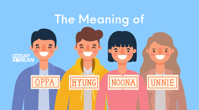 Oppa, Hyung, Noona, Unnie, Sunbae, and Hubae